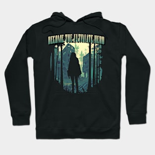 Become the ultimate hero Hoodie